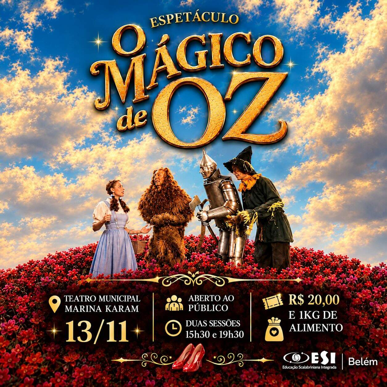 ✨👠 Prepare-se para viver a magia de Oz!
O Colégio ESI Belém convida você para uma viagem cheia de encanto, aventura e emoção com o espetáculo O Mágico de Oz!🌈💛
📅 13 de novembro
📍 Teatro Municipal Marina Karam
🕒 Duas sessões: às 15h30 e às 19h30
🎟️ Ingresso: R$ 20,00 + 1 kg de alimento
Um clássico que atravessa gerações e nos lembra que a magia está nas descobertas, na amizade e no caminho que percorremos juntos. ❤️
🌟 Convide a família e os amigos e venha fazer parte dessa história!
#ESIBelém #OMágicoDeOz #Teatro #EducaçãoParaAVidaInteira