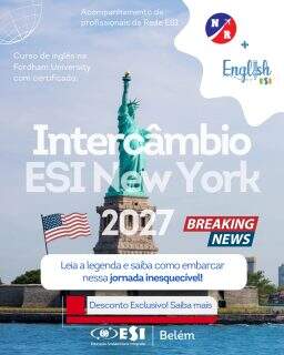 Vocês não sabem o prazer que é estar de volta! 🇺🇸✨ E, desta vez, com um destino novo!

Depois de uma experiência incrível na Inglaterra, o intercâmbio da REDE ESI em 2027 chega com uma novidade: ESI New York! 🗽

Uma nova cidade, um novo país e uma experiência internacional ainda mais conectada com o propósito do ESI English: ampliar horizontes por meio da educação e das conexões com o mundo.

Em Nova York, nossos alunos terão uma programação completa, que combina aprendizado, cultura, autonomia e muita diversão, com:

📚 Curso de inglês com certificado da Fordham University
🗽 Passeios e experiências pelos principais pontos de Nova York
🌎 Imersão na cultura e no cotidiano da cidade
👥 Acompanhamento de profissionais da REDE ESI
🤝 Estrutura de monitoria e suporte do nosso parceiro NR Intercâmbio

E tem mais: alunos da REDE ESI terão acesso a uma condição especial e exclusiva por tempo limitado.
É necessário ter visto de turismo B1/B2. 
Quer saber todos os detalhes? Entre em contato com nosso consultor:

📞 (11) 5090-7400
📱 (11) 99390-8533 – Marcelo
📧 [info@nrintercambio.com](mailto:info@nrintercambio.com)
Site: https://nr.com.br/intercambios/new-york-plus-julho
ESI English. Um mundo de conexões está aqui. 🌎💙

#ESIEnglish #ESINewYork #IntercambioESI #REDEESI #NewYork #Intercambio2027 #UmMundoDeConexoes